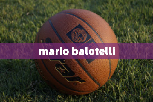 mario balotelli