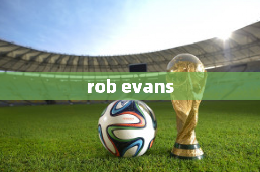 rob evans