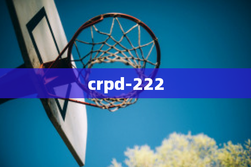 crpd-222