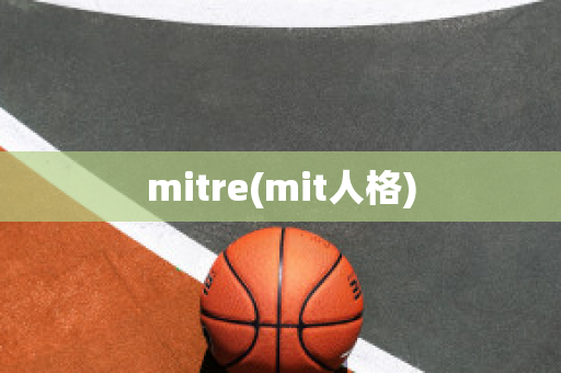 mitre(mit人格)