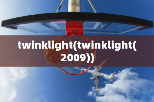 twinklight(twinklight(2009))