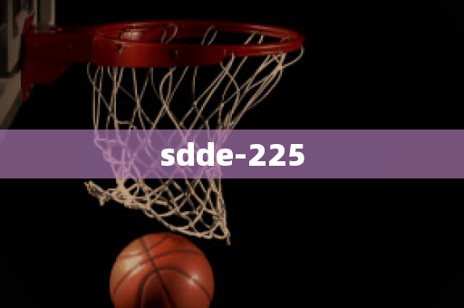 sdde-225